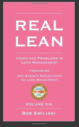 Cover for Bob Emiliani · Real Lean: Unsolved Problems in Lean Management (Volume Six) (Paperback Book) (2010)