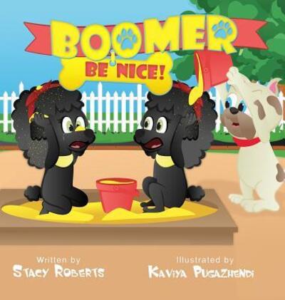 Cover for Stacy Marie Roberts · Boomer, Be Nice (Gebundenes Buch) (2015)