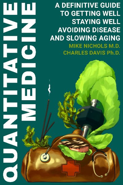 Cover for Mike Nichols · Quantitative Medicine: Complete Guide to Getting Well, Staying Well, Avoiding Disease, Slowing Aging (Paperback Bog) (2018)