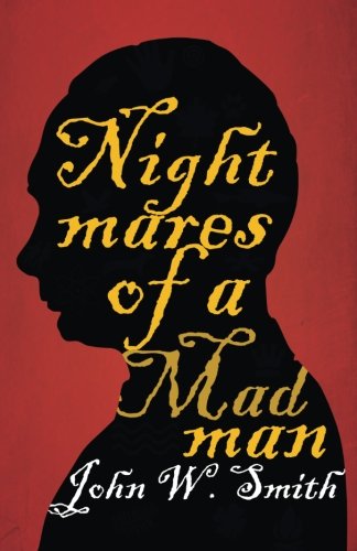 Cover for John W Smith · Nightmares of a Madman (Paperback Book) [First edition] (2013)