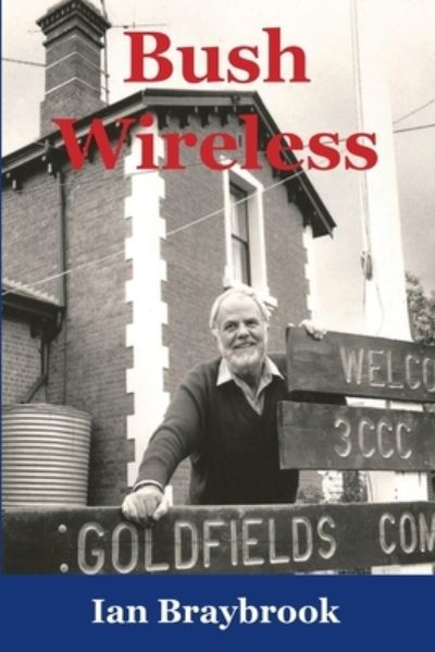 Cover for Ian Braybrook · Bush Wireless (Paperback Book) (2020)