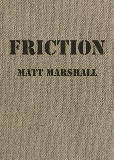 Cover for Matt Marshall · Friction (Paperback Book) (2016)