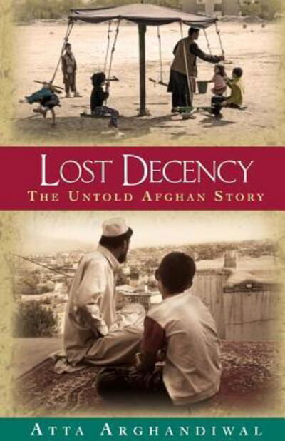 Cover for Atta Arghandiwal · Lost Decency (Pocketbok) (2016)