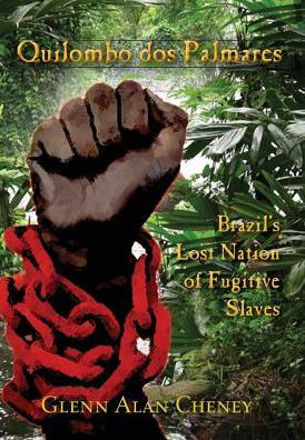 Cover for Glenn Alan Cheney · Quilombo dos Palmares: Brazil's Lost Nation of Fugitive Slaves (Gebundenes Buch) (2016)