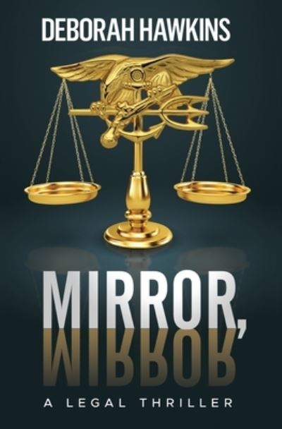 Cover for Deborah Hawkins · Mirror, Mirror, A Legal Thriller (Paperback Book) (2017)