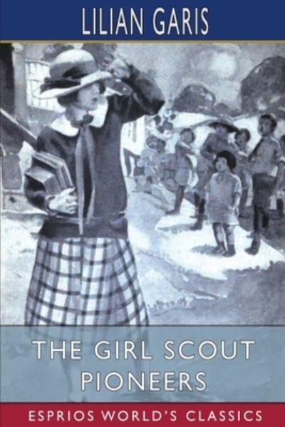 Cover for Lilian Garis · The Girl Scout Pioneers (Esprios Classics) (Paperback Book) (2024)