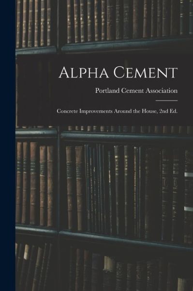Cover for Portland Cement Association · Alpha Cement (Paperback Book) (2021)
