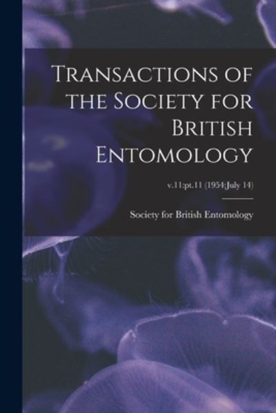 Cover for Society for British Entomology · Transactions of the Society for British Entomology; v.11 (Paperback Book) (2021)