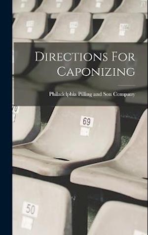 Cover for Phil Pilling (G P ) and Son Company · Directions for Caponizing (Book) (2022)