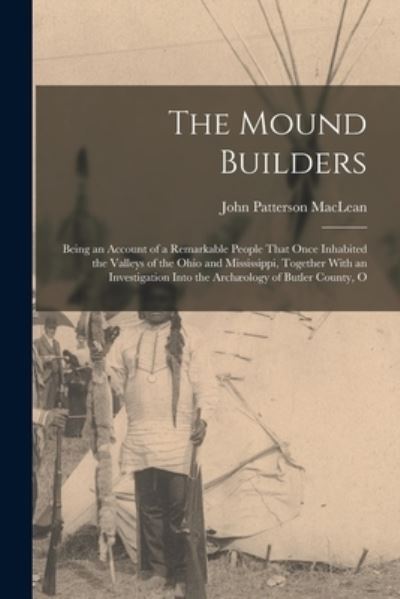 Cover for John Patterson MacLean · Mound Builders (Bog) (2022)