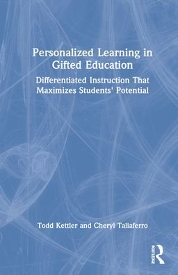 Cover for Kettler, Todd (Baylor University, USA) · Personalized Learning in Gifted Education: Differentiated Instruction That Maximizes Students' Potential (Hardcover Book) (2022)