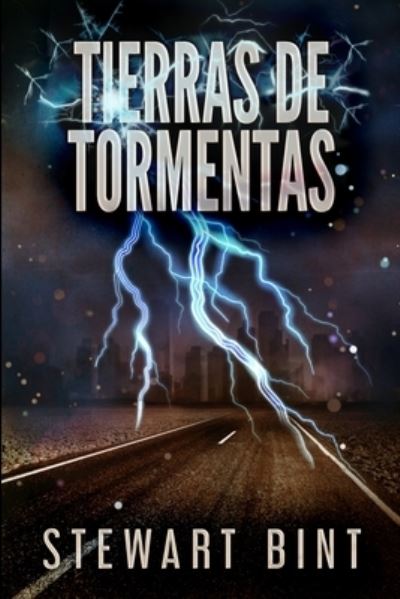 Tierras de Tormentas - Stewart Bint - Books - Blurb - 9781034167006 - December 21, 2021