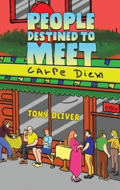 Tony Oliver · People Destined to Meet (Hardcover Book) (2024)