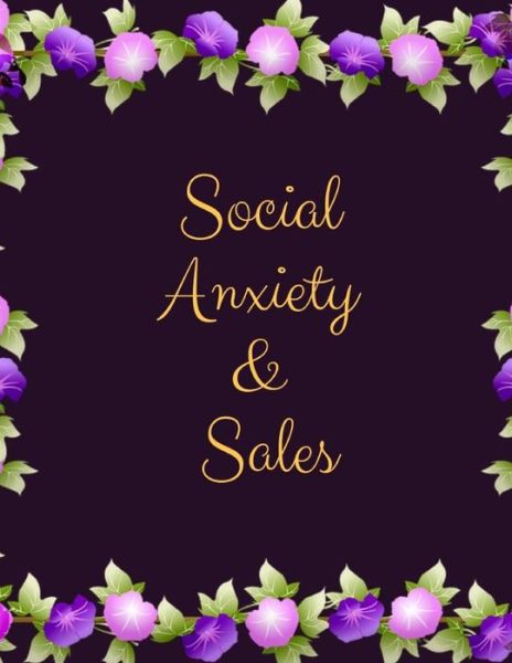 Cover for Yuniey Publication · Social Anxiety and Sales Workbook Ideal and Perfect Gift for Social Anxiety and Sales Workbook | Best Social Anxiety and Sales Workbook for You, ... Gift Workbook and Notebook|Best Gift Ever (Paperback Book) (2019)