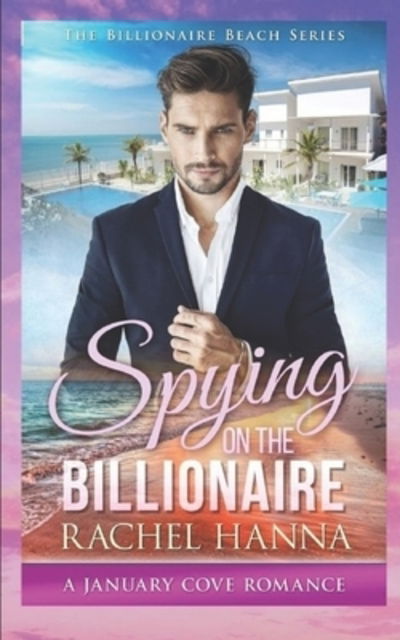 Cover for Rachel Hanna · Spying On The Billionaire (Paperback Book) (2019)