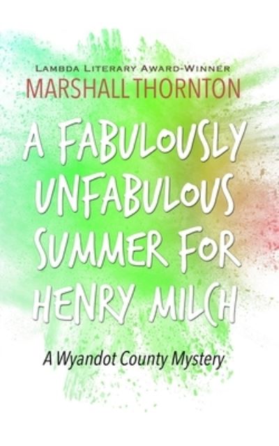 Cover for Marshall Thornton · A Fabulously Unfabulous Summer for Henry Milch (Paperback Book) (2022)