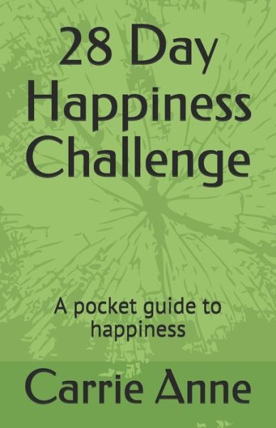 Cover for Carrie Anne · 28 Day Happiness Challenge (Paperback Book) (2019)