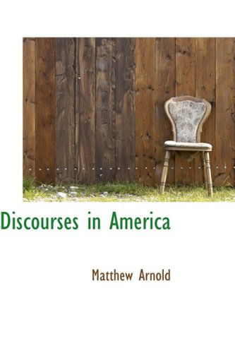 Cover for Matthew Arnold · Discourses in America (Hardcover Book) (2009)