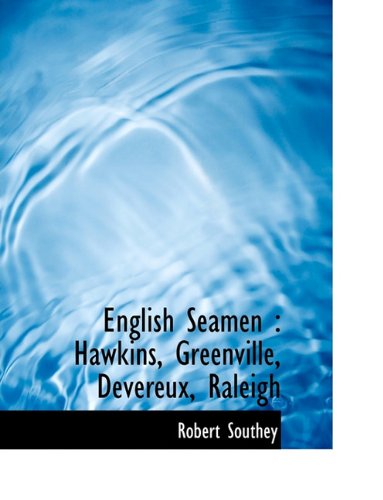 Cover for Robert Southey · English Seamen: Hawkins, Greenville, Devereux, Raleigh (Hardcover Book) (2009)