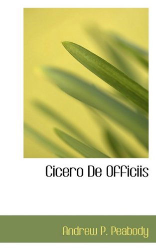 Cover for Andrew P Peabody · Cicero de Officiis (Paperback Book) [Large type / large print edition] (2009)