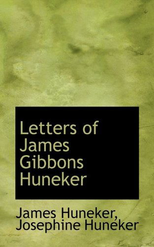 Cover for James Huneker · Letters of James Gibbons Huneker (Paperback Book) (2009)