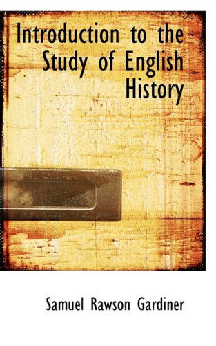 Cover for Samuel Rawson Gardiner · Introduction to the Study of English History (Paperback Book) (2009)