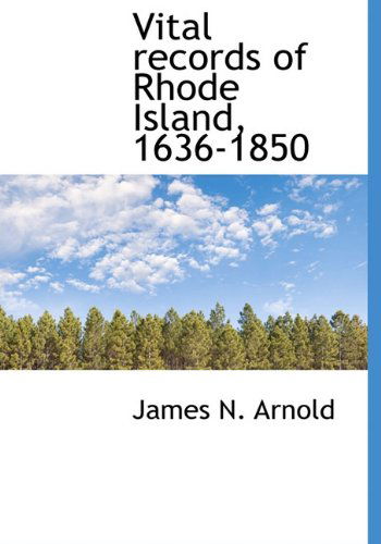 Cover for James N. Arnold · Vital Records of Rhode Island, 1636-1850 (Gebundenes Buch) (2010)