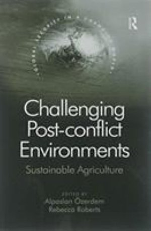 Cover for Ozerdem, Alpaslan (George Mason University, United Sates) · Challenging Post-conflict Environments: Sustainable Agriculture - Global Security in a Changing World (Taschenbuch) (2016)