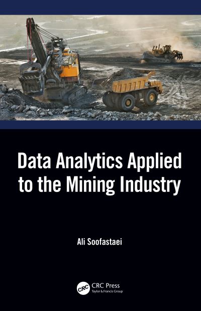 Cover for Ali Soofastaei · Data Analytics Applied to the Mining Industry (Hardcover Book) (2020)