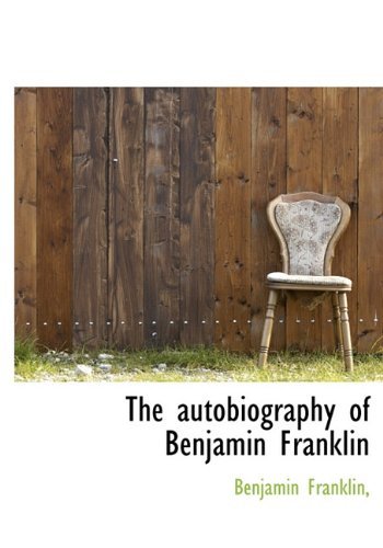 The Autobiography of Benjamin Franklin - Benjamin Franklin - Livres - BiblioLife - 9781140183006 - 6 avril 2010
