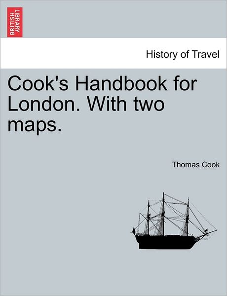 Cover for Thomas Cook · Cook's Handbook for London. with Two Maps. (Paperback Book) (2011)