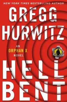 Cover for Gregg Hurwitz · Hellbent: An Orphan X Novel - Orphan X (Paperback Book) (2018)