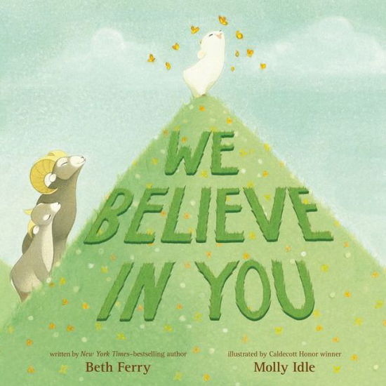 We Believe in You - Beth Ferry - Książki - Roaring Brook Press - 9781250312006 - 27 października 2020