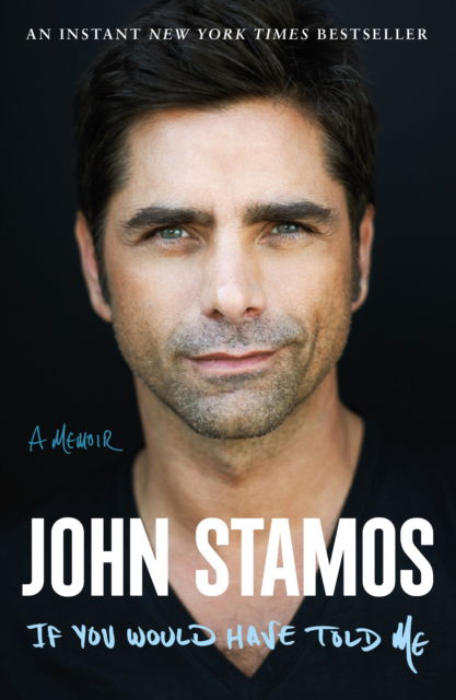 John Stamos · If You Would Have Told Me: A Memoir (Paperback Book) (2024)