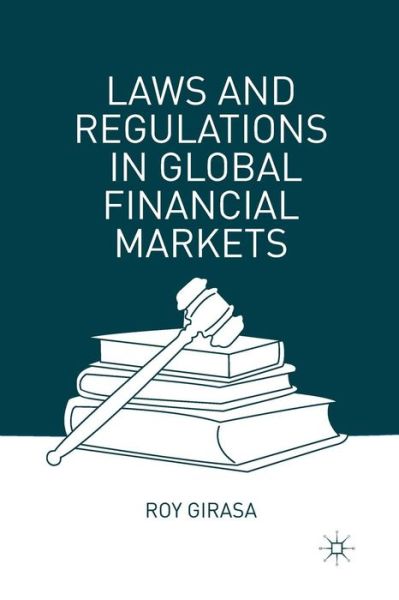 Laws and Regulations in Global Financial Markets - R. Girasa - Books - Palgrave Macmillan - 9781349467006 - December 10, 2015