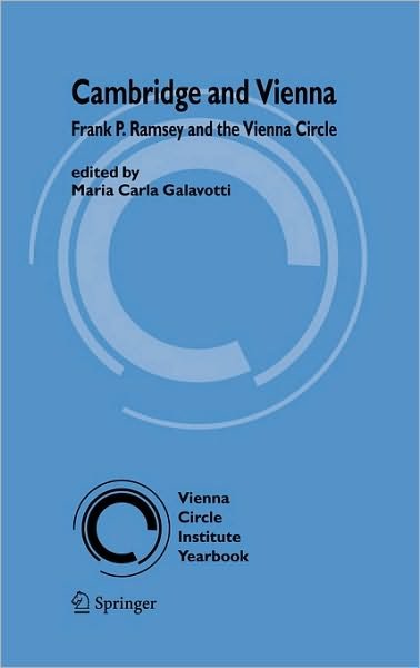 Cover for M C Galavotti · Cambridge and Vienna: Frank P. Ramsey and the Vienna Circle - Vienna Circle Institute Yearbook (Pocketbok) [2006 edition] (2006)