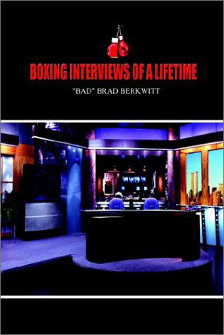 Cover for Brad Berkwitt · Boxing Interviews of a Lifetime (Hardcover Book) (2002)