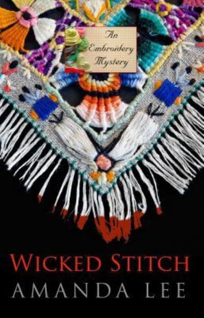 Cover for Amanda Lee · Wicked Stitch (Book) (2015)
