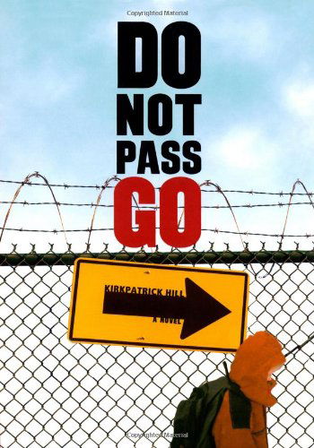 Cover for Kirkpatrick Hill · Do Not Pass Go (Hardcover Book) (2007)