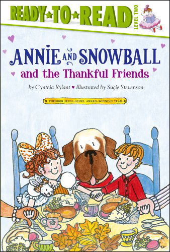 Cover for Cynthia Rylant · Annie and Snowball and the Thankful Friends (Hardcover Book) (2011)