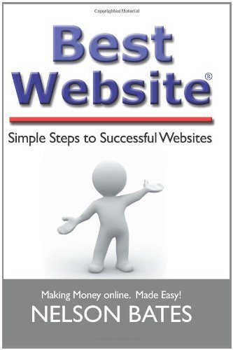Cover for Nelson Bates · Best Website: Simple Steps to Successful Websites (Paperback Bog) (2008)