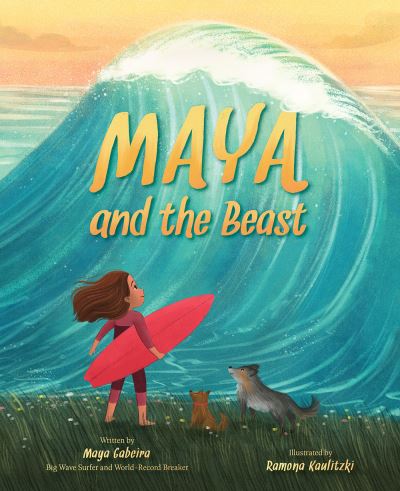 Cover for Maya Gabeira · Maya and the Beast (Hardcover Book) (2022)