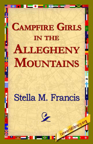 Stella M. Francis · Campfire Girls in the Allegheny Mountains (Paperback Book) (2006)