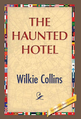 The Haunted Hotel - Wilkie Collins - Books - 1st World Publishing - 9781421851006 - August 2, 2013