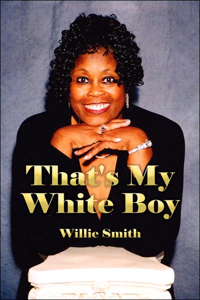 Cover for Willie Smith · That's My White Boy (Pocketbok) (2006)