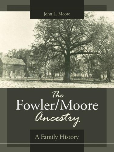 Cover for John Moore · The Fowler / Moore Ancestry: a Family History (Paperback Bog) (2007)