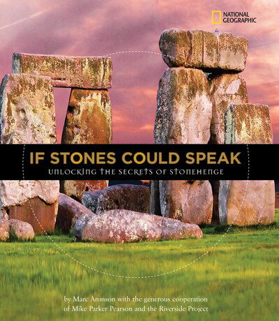 Cover for Marc Aronson · If Stones Could Speak: Unlocking the Secrets of Stonehenge (Hardcover Book) (2010)