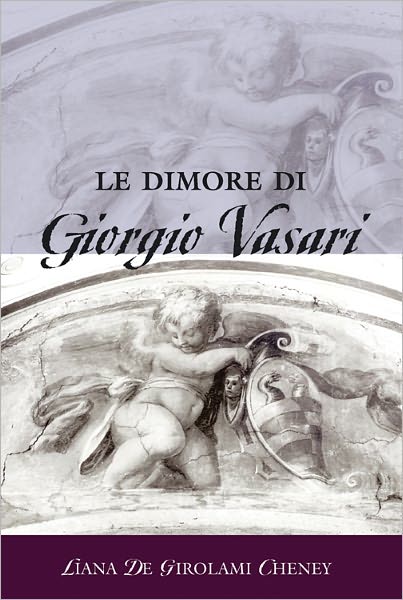 Cover for Liana De Girolami Cheney · Le Dimore di Giorgio Vasari (Leather Book) (2011)