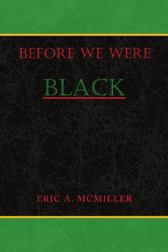 Cover for Eric a Mcmiller · Before We Were Black (Paperback Book) (2008)