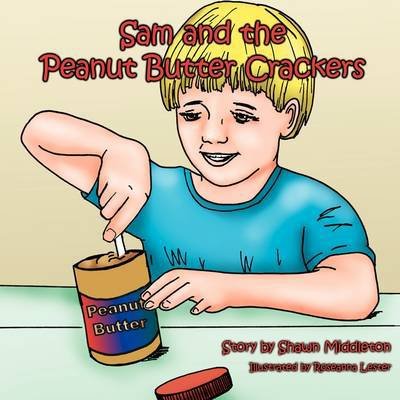 Cover for Shawn Middleton · Sam and the Peanut Butter Crackers (Paperback Bog) (2009)